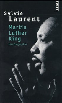 Martin Luther King - une biographie intellectuelle et politique