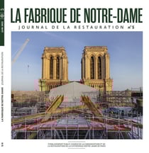 Connaissance des arts Hors-Série : La fabrique de Notre-Dame - Journal de la restauration Tome 5