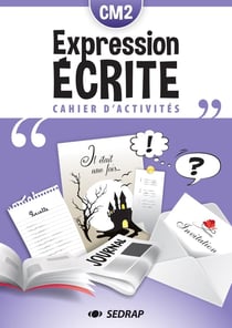 Cahier d'expression écrite - CM2 - cahiers d'activités