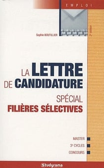 La lettre de candidature - spécial filières sélectives - master, 3e cycles, concours (2e édition)