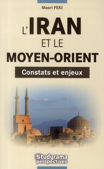 L'iran et le moyen-orient - constats et enjeux
