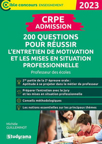 CRPE  admission : 200 questions pour réussir l'entretien de motivation et les mises en situations professionnelle (édition 2023)
