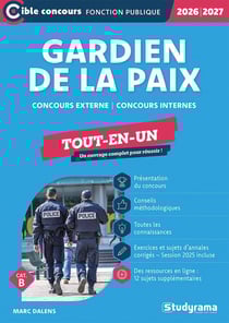 Gardien de la paix - Tout-en-un (Catégorie B - Concours 2026-2027) : Concours externe - Concours internes