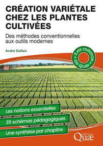 Création variétale chez les plantes cultivées : Des méthodes conventionnelles aux outils modernes