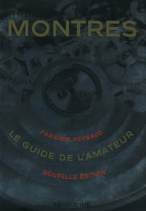 Montres - le guide de l'amateur
