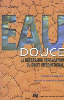 Eau douce - la nécessaire refondation du droit international
