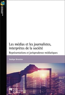 Les médias et les journalistes, interprètes de la société - representations et jurisprudence médiatiques