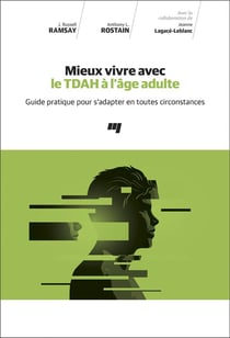 Mieux vivre avec le TDAH à l'âge adulte - guide pratique pour s'adapter en toutes circonstances