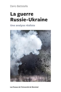 La guerre Russie-Ukraine : Une analyse réaliste