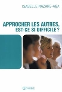 Approcher les autres est-ce si difficile