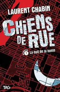 Chiens de rue Tome 1 : la nuit de la honte