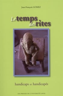 Le temps des rites - handicaps et handicapés