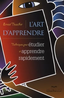 L'art d'apprendre - techniques pour etudier et apprendre rapidement