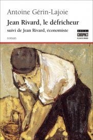 Jean rivard le defricheur/l'economiste