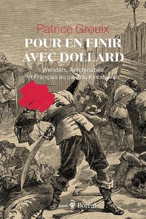 Pour en finir avec Dollard - Wendats, Anichinabés et Français au pied du Kinodjiwan