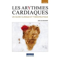Les arythmies cardiaques - un guide clinique et thérapeutique (7e édition)