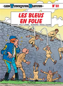 Les Tuniques Bleues Tome 32 : les bleus en folie