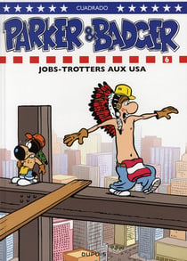 Parker & Badger Tome 6 - jobs-trotters aux USA