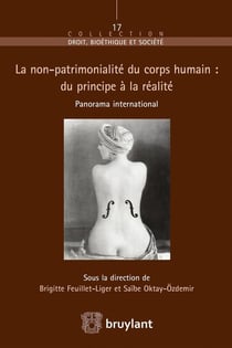 La non-patrimonialité du corps humain : du principe à la réalité