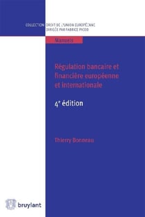 Régulation bancaire et financière européenne et internationale (4e édition)