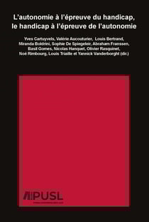 L'autonomie à l'épreuve du handicap, le handicap à l'épreuve de l'autonomie