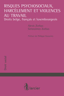 Risques psychosociaux, harcèlement et violences au travail - droits belge, français et luxembourgeois