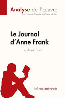 Le journal d'Anne Frank : analyse complète de l'oeuvre et résumé