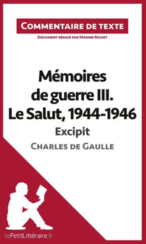 Mémoires de guerre III. le salut, 1944-1946 de Charles de Gaulle - excipit