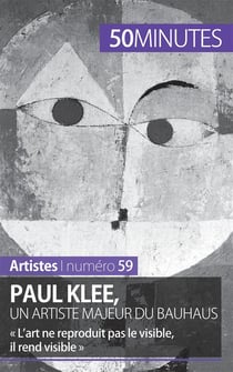 Paul Klee, un artiste majeur du Bauhaus : « l'art ne reproduit pas le visible, il rend visible »