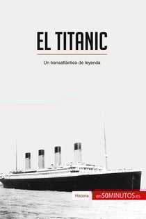 El Titanic : un transatlantico de leyenda