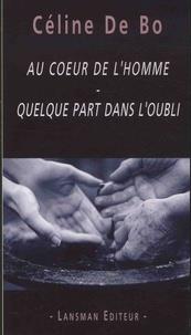 Au coeur de l'homme - quelque part dans l'oubli