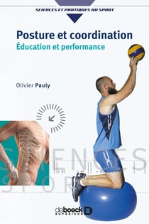 Posture et coordination - initiation, rééducation, pévention, performance