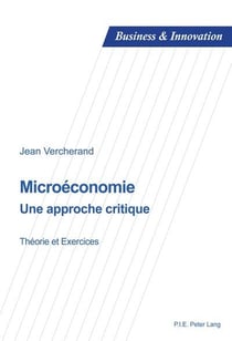 Microéconomie : Une approche critique - Théorie et exercices