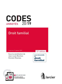 CODE ANNOTE - DROIT FAMILIAL - 2019 - A JOUR AU 1 JANVIER 2019