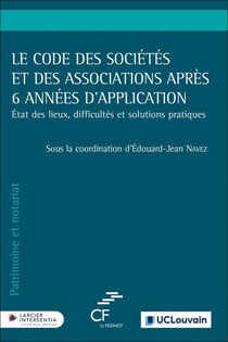 Le Code des sociétés et des associations après 6 années d'application - État des lieux, difficultés