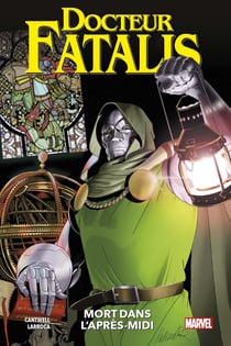 Docteur Fatalis Tome 1 : mort dans l'après-midi