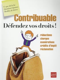 Contribuable, défendez vos droits !