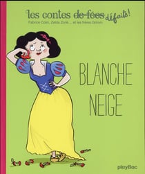 Les contes défaits t.4 - blanche-neige