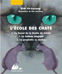 L'école des chats Tome 1 : le secret de la grotte de Cristal, le cadeau magique, la prophétie se réalise