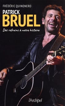 Patrick Bruel - des refrains à notre histoire