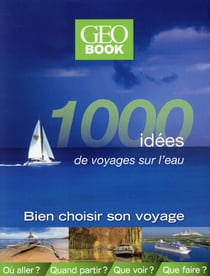 Geobook - 1000 idées de voyages sur l'eau