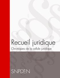 Recueil juridique : chroniques de la cellule juridique