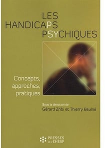 Les handicaps psychiques - concepts, approches, pratiques