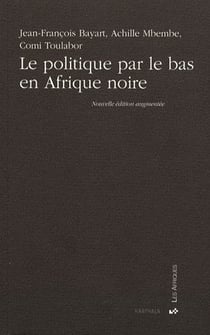 Le politique par le bas en Afrique noire