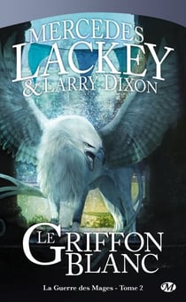 La guerre des mages Tome 2 : le griffon blanc