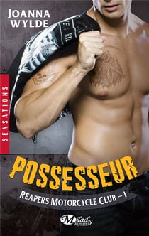 Reapers Motorcycle Club Tome 1 : possesseur