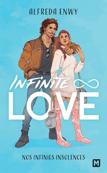 Infinite Love Tome 2 : Nos infinies insolences