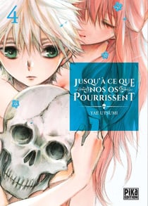 Jusqu'à ce que nos os pourrissent Tome 4