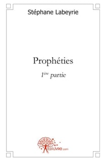 Prophéties - 1ère partie