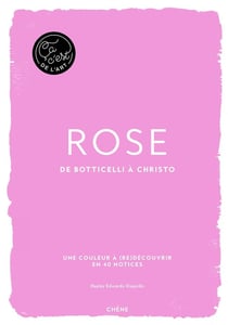 Ça c'est le rose : de Botticelli à Christo